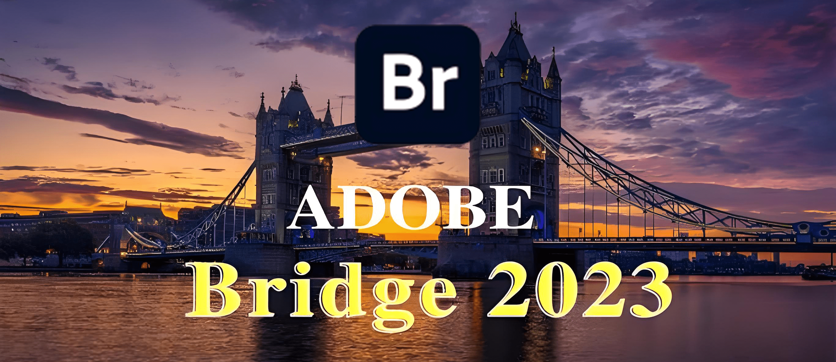电脑（Win）丨Adobe Bridge 2023 – 专业特别版